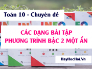 Các dạng bài tập toán về Phương trình bậc 2 một ẩn và Phương pháp giải - Toán lớp 10
